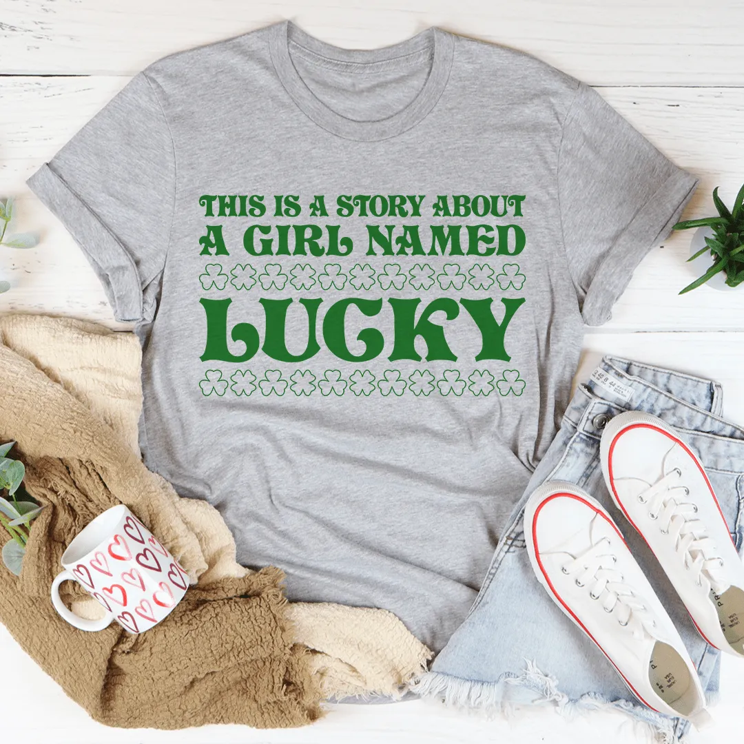 A Girl Named Lucky Tee