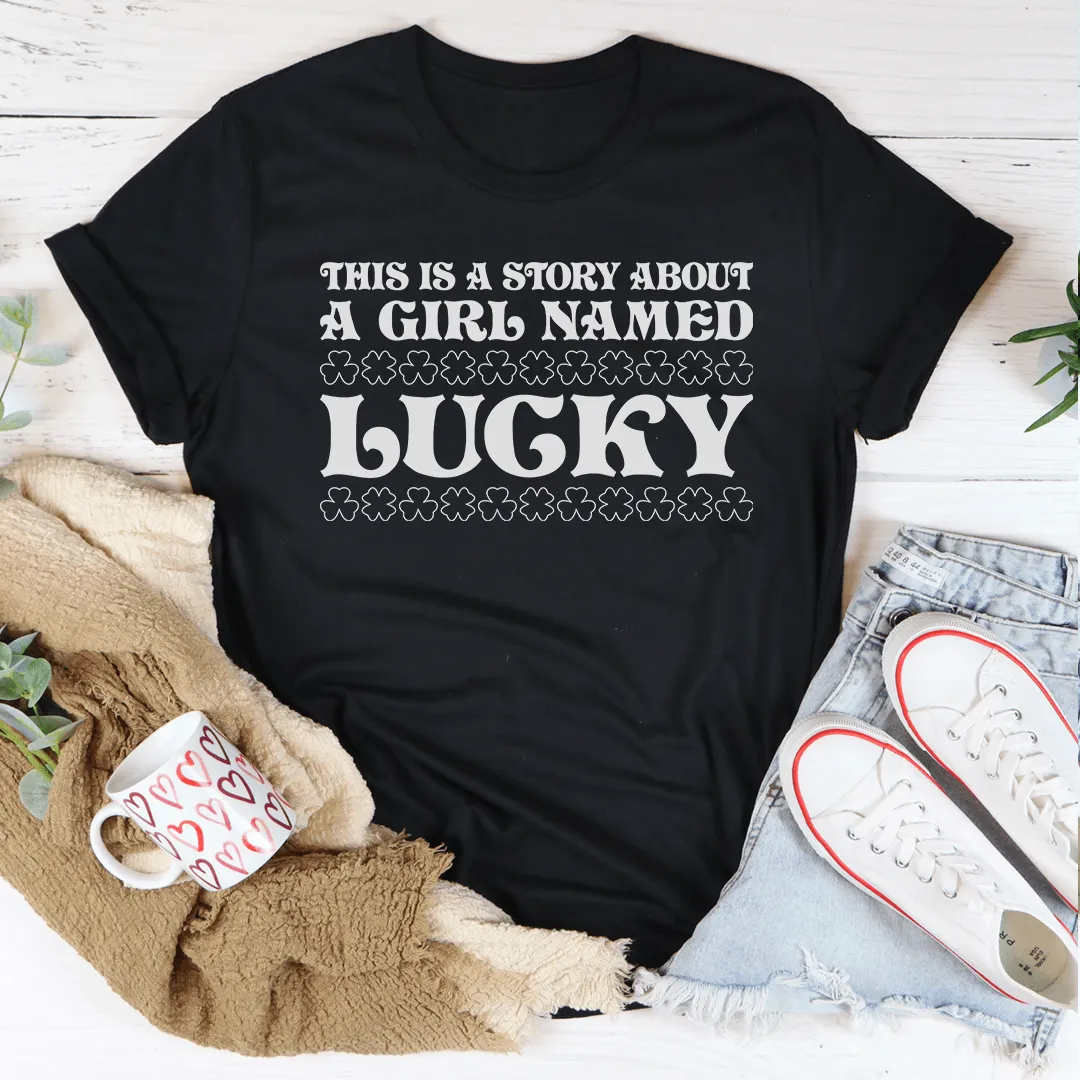 A Girl Named Lucky Tee