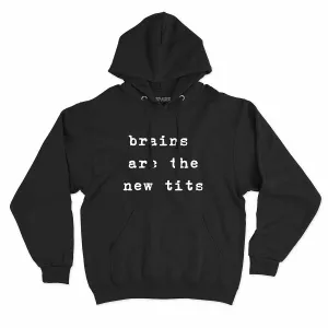 Brains Are The New Tits Feminist Hoodie