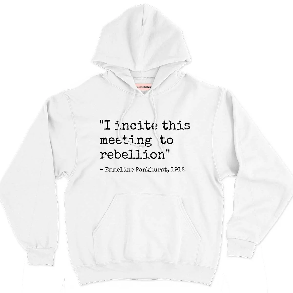 I Incite This Meeting To Rebellion Hoodie