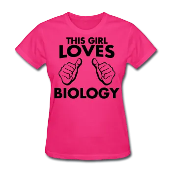 "This Girl Loves Biology" - Women's T-Shirt