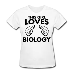 "This Girl Loves Biology" - Women's T-Shirt