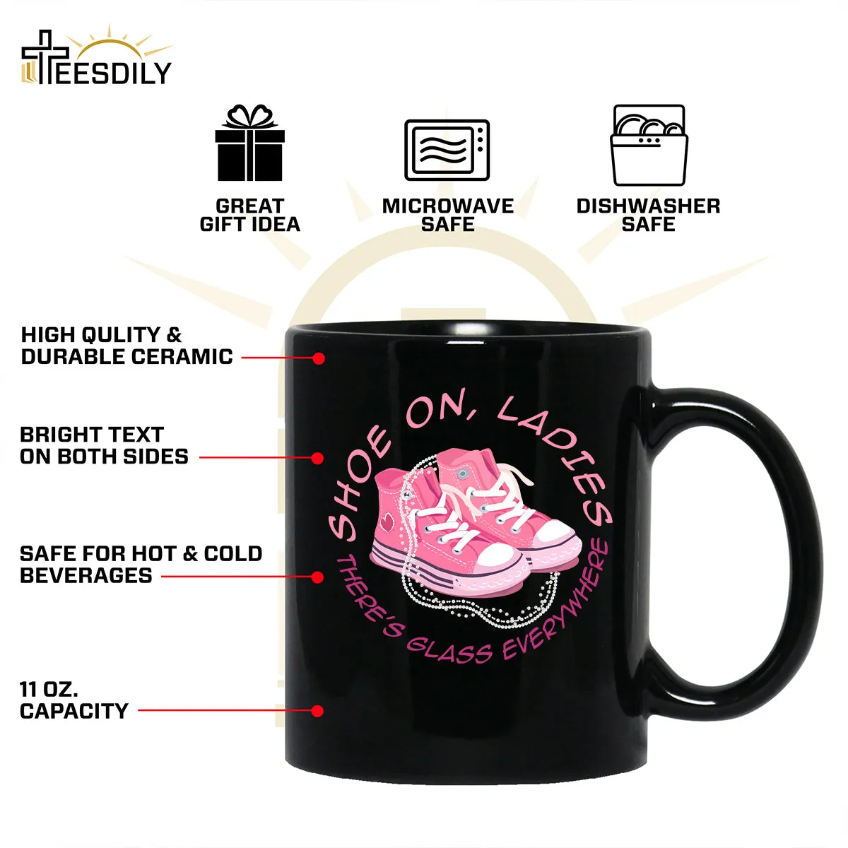 Teesdily | Pink La Shirt, Shoes On Ladies There's Glass Everywhere Tee Sweatshirt Hoodie Mug, Patriotic Shirt, Girl Power T-shirt