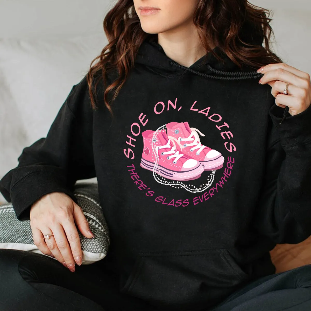 Teesdily | Pink La Shirt, Shoes On Ladies There's Glass Everywhere Tee Sweatshirt Hoodie Mug, Patriotic Shirt, Girl Power T-shirt