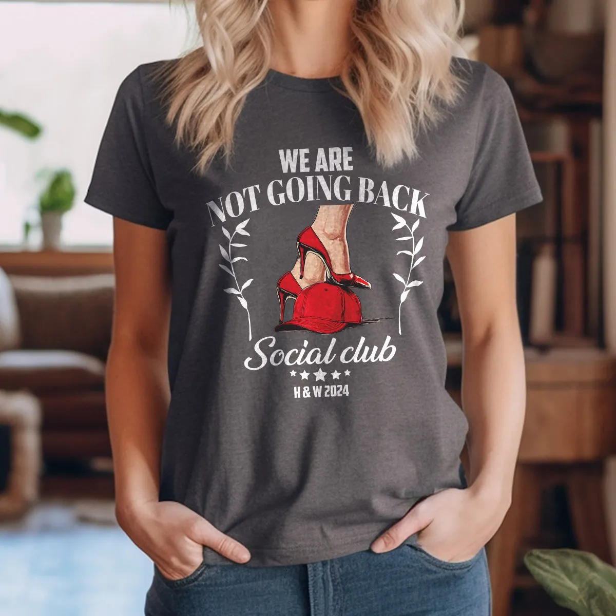 Teesdily | We Are Not Going Back Shirt, High Heel Social Club Sweatshirt, High Heel And Baseball Cap T-shirt, Womens Rights Hoodie Mug, Gift For Girl