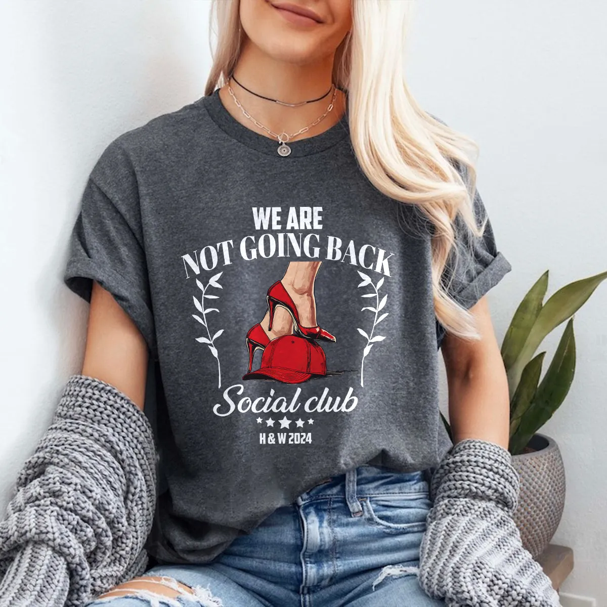 Teesdily | We Are Not Going Back Shirt, High Heel Social Club Sweatshirt, High Heel And Baseball Cap T-shirt, Womens Rights Hoodie Mug, Gift For Girl